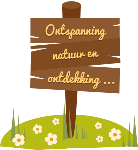 Ontspanning, natuur en ontdekking...